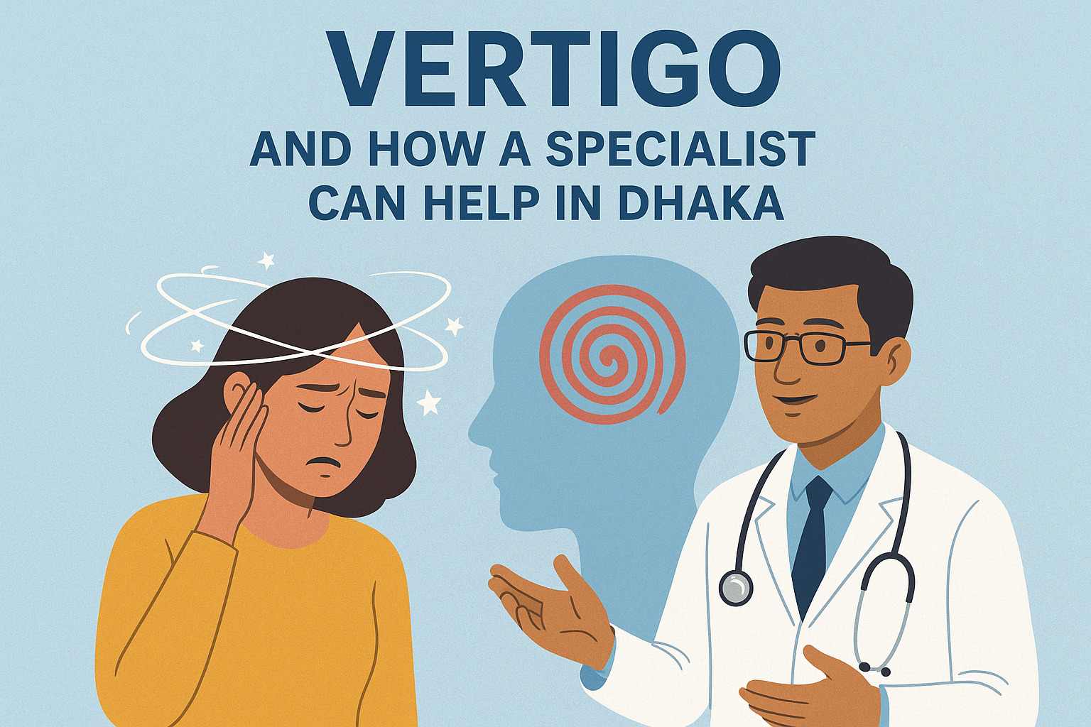 What is Vertigo and How Can a Specialist Help in Dhaka?